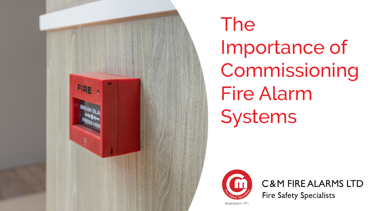 The Importance of Commissioning Fire Alarm Systems