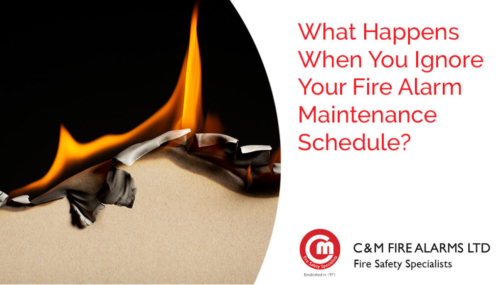 What Happens When You Ignore Your Fire Alarm Maintenance Schedule?