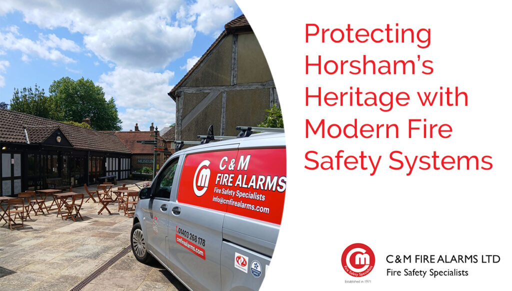 Protecting Horsham’s Heritage with Modern Fire Safety Systems